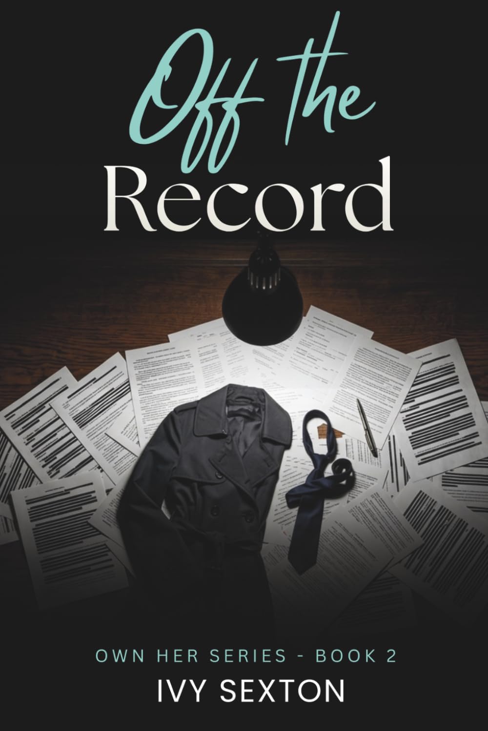 Off The Record: Own Her Series -- Book Two