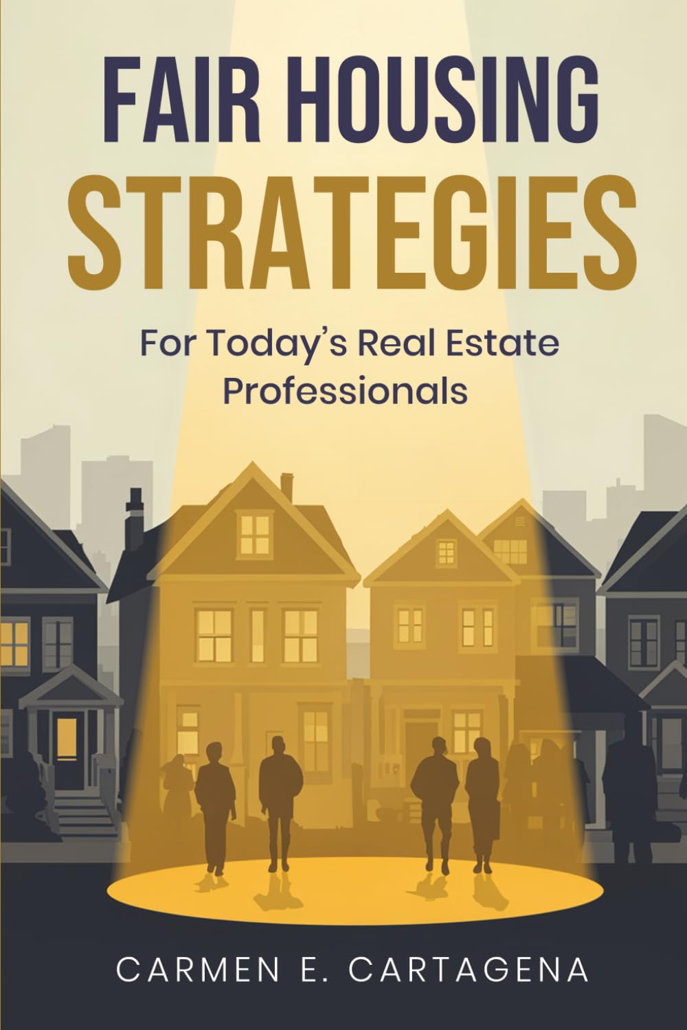 Fair Housing Strategies: For Today's Real Estate Professionals