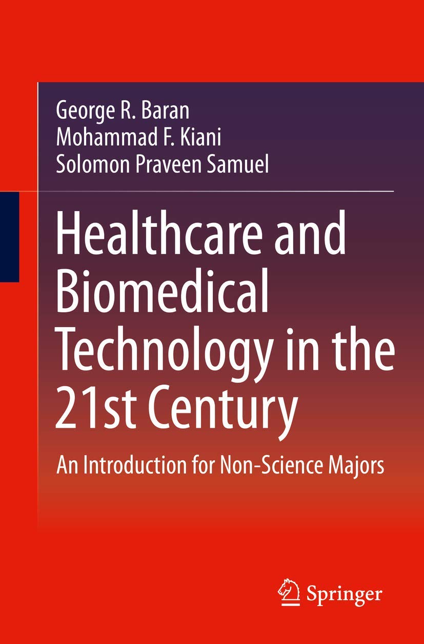 Healthcare and Biomedical Technology in the 21st C: An Introduction for Non-Science Majors