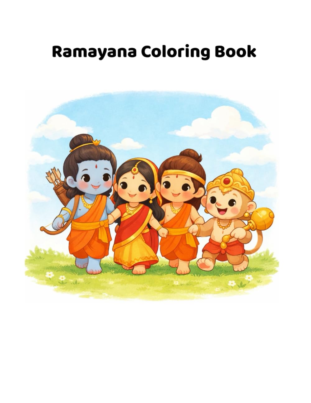 Ramayana Coloring Book: A Story and Coloring Journey of Courage, Kindness, and Love for Kids