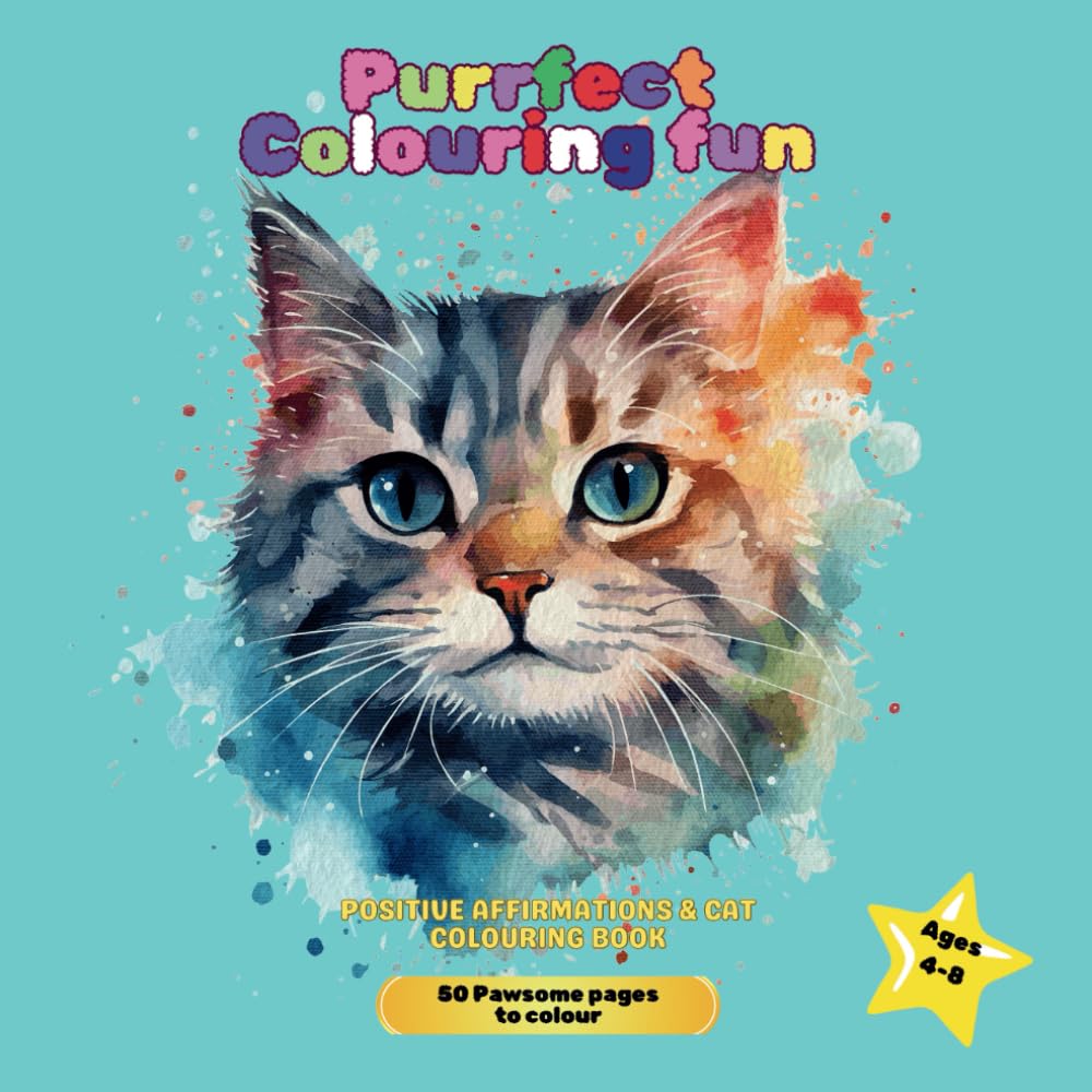 Purrfect Colouring Fun: Positive Affirmations & Cat Colouring Book