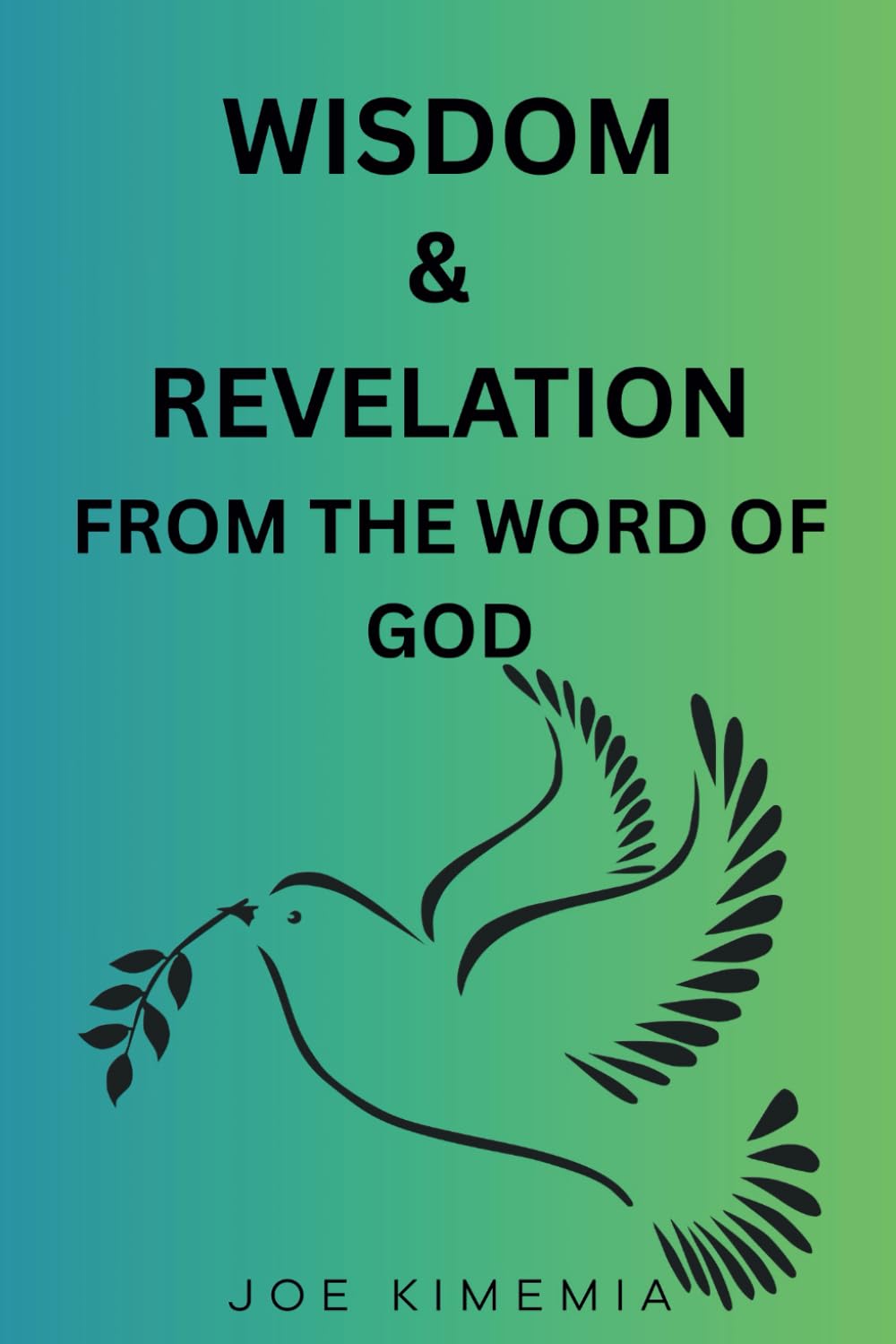WISDOM & REVELATION FROM THE WORD OF GOD