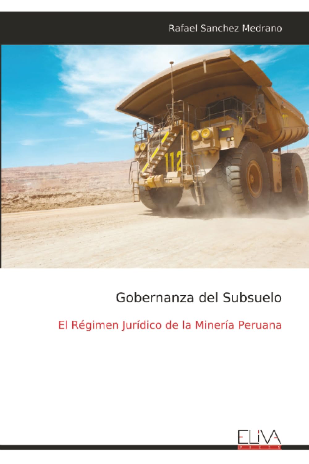 Gobernanza del Subsuelo: El Régimen Jurídico de la Minería Peruana