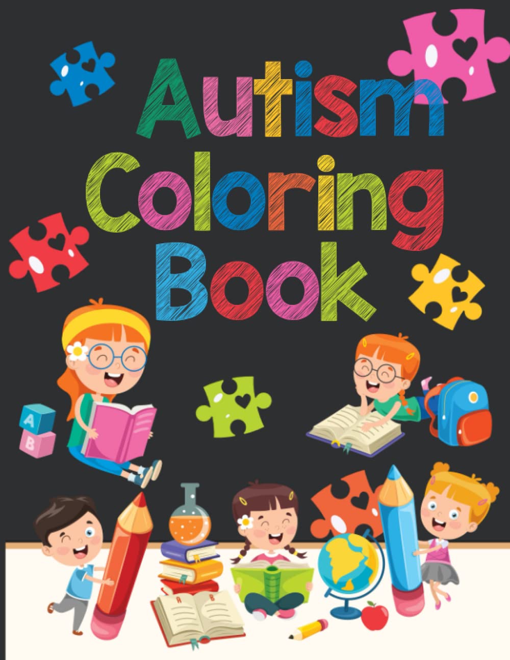 Autism Coloring Book For Kids: Interactive Coloring Books For Kids To Learn And Grow, Motivational Saying Illustrations To Anxiety and Stress Relief - ... Kids: Wonderful Autism Coloring Book For Kids