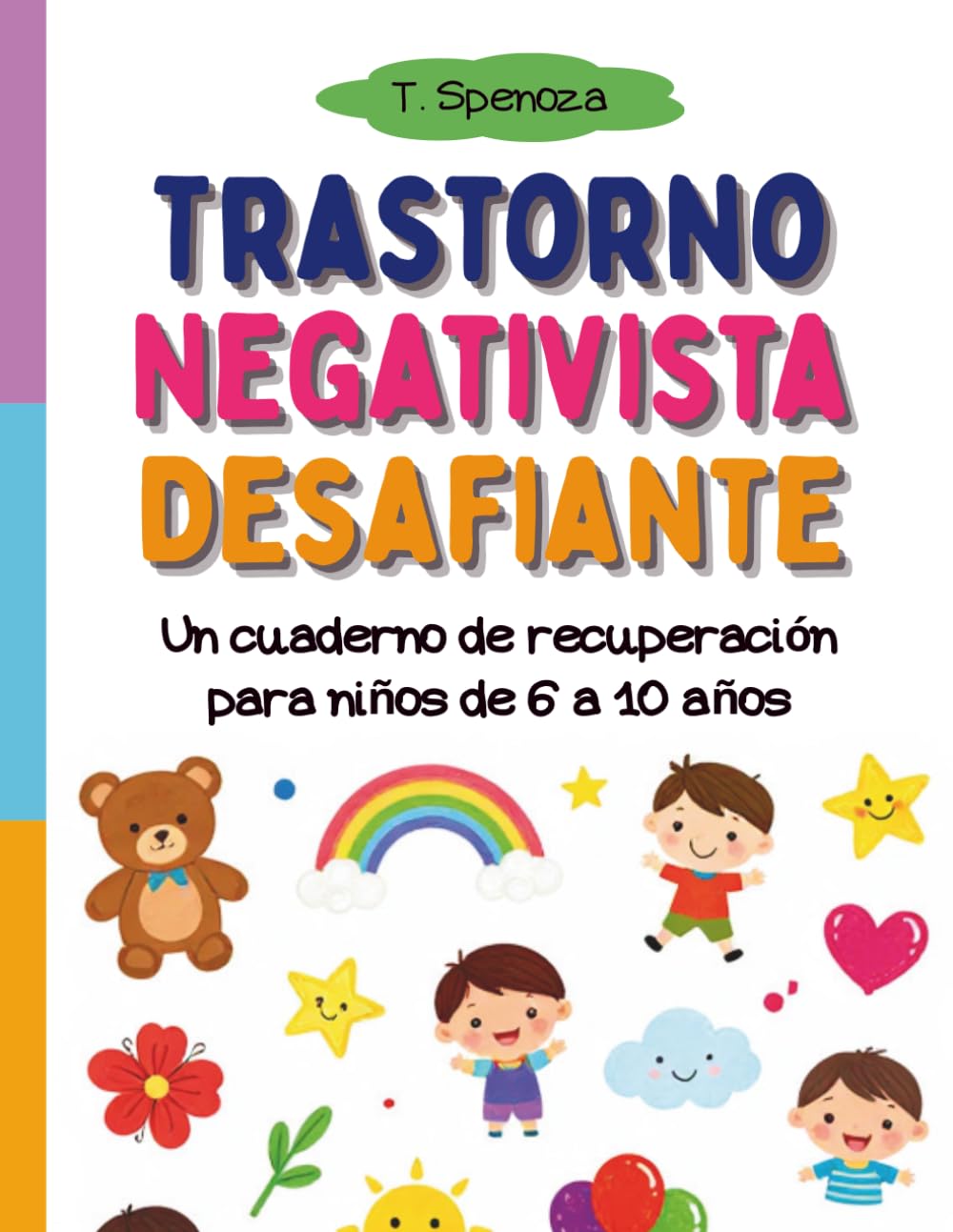 Trastorno Negativista Desafiante: Un cuaderno de recuperación para niños de 6 a 10 años