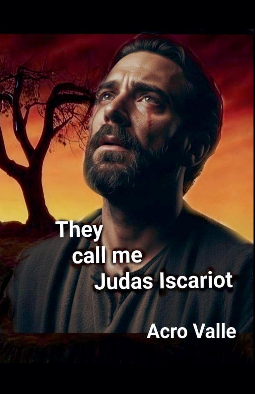 They call me, Judas Iscariot