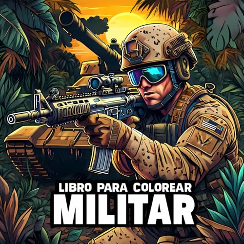 El Mejor Listado de Militar para Colorear - los más vendidos. 33 Libro Para Colorear Militar: Para Niños 50 Ilustraciones Del Ejército Y Las Fuerzas Armadas Incluye Tanques, Soldados, Vehículos De Guerra, Barcos, ... Para Jóvenes Soldados....