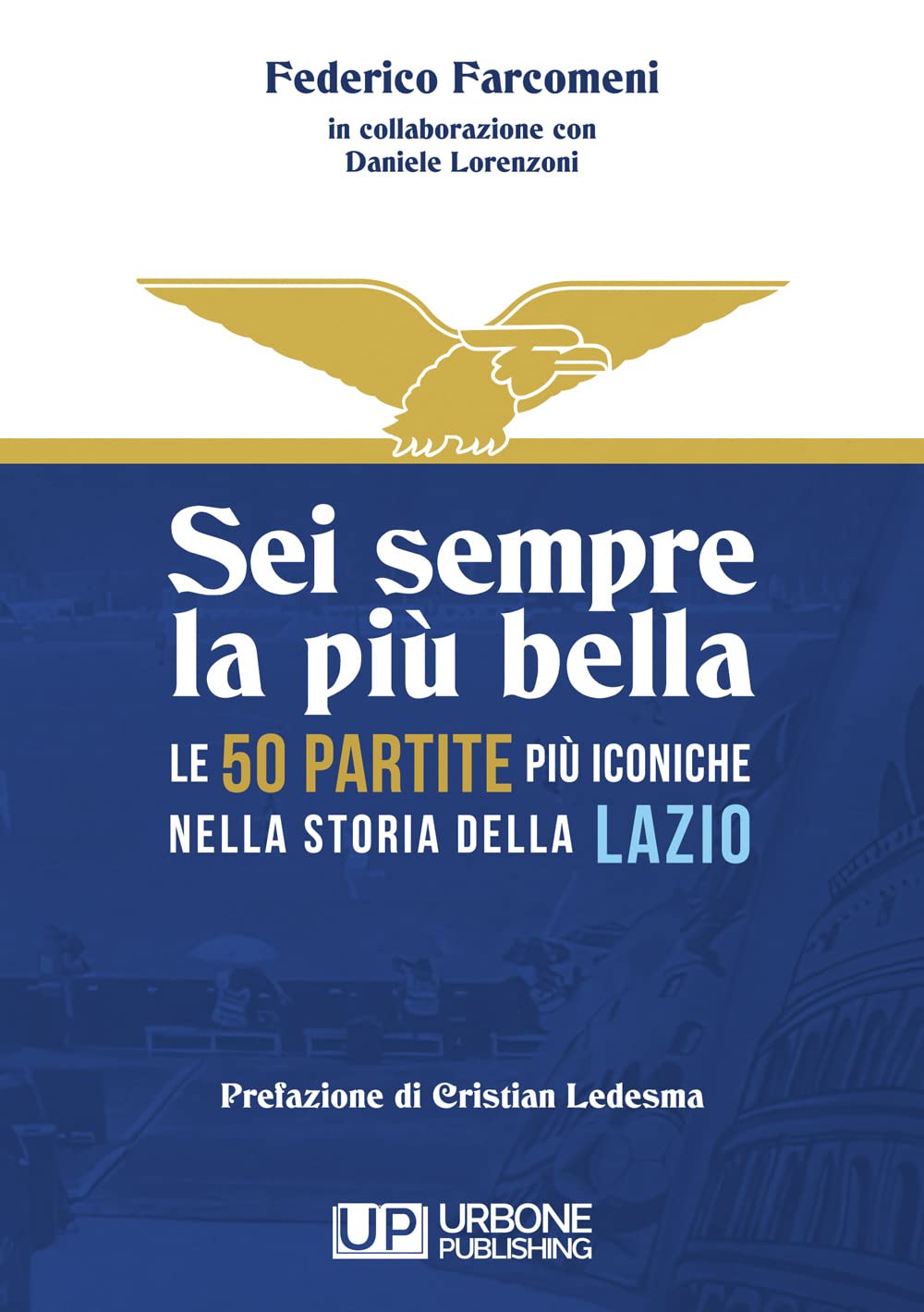 Rivista Lazio – La Storia Della Lazio Raccolata 1 Volume, Magazine Football Italien