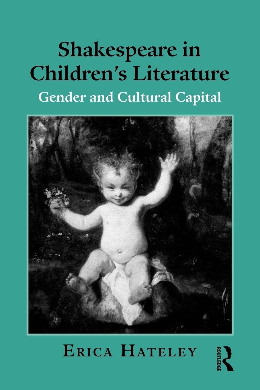 Shakespeare in Children's Literature: Gender and Cultural Capital (Children's Literature and Culture)