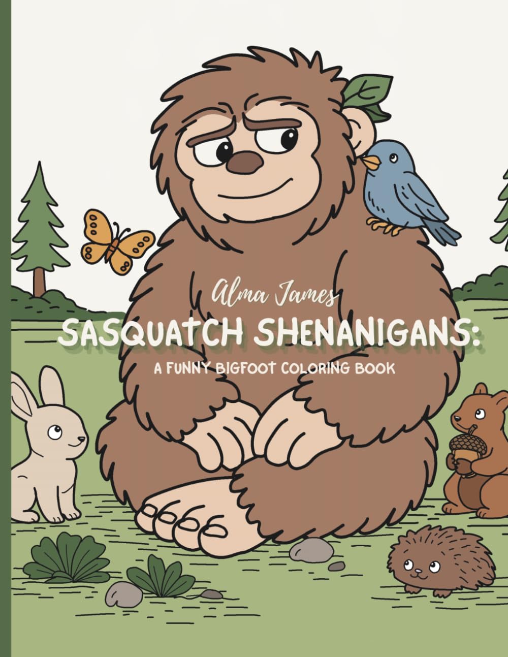 Sasquatch Shenanigans: A funny bigfoot coloring book