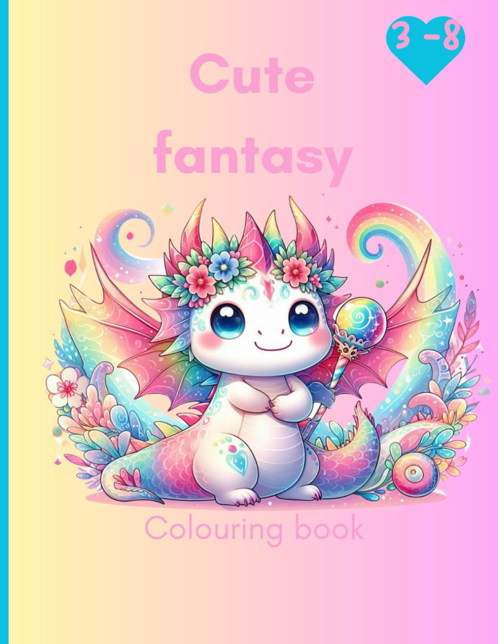 Cute fantasy colouring book: A magical colouring adventure with unicorns ,fairies, and more/ castles mermaid and more/ a world of enchanted creatures