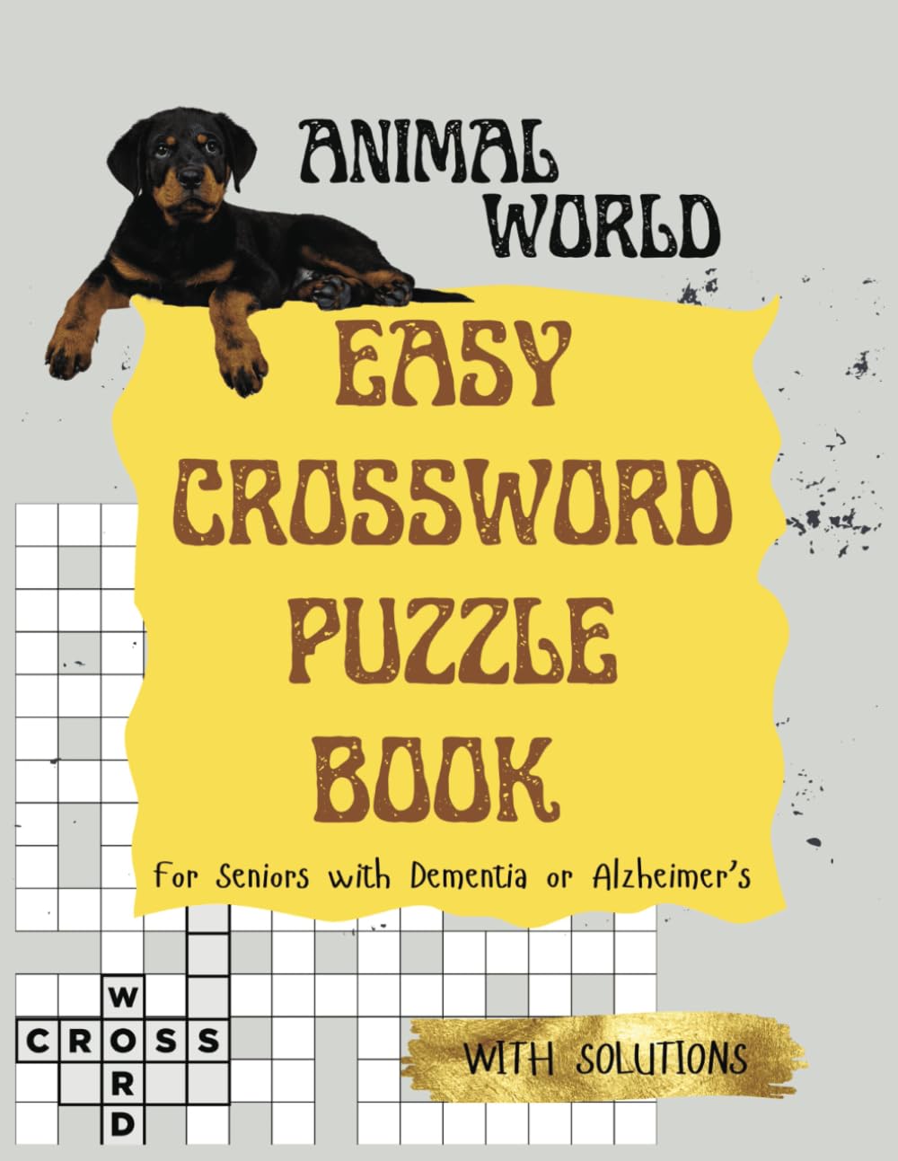 Animal World Easy Crossword Puzzle Book for Seniors with Dementia or Alzheimer's: Large Print Brain Games for Patients to Keep Their Minds Challenged ... for Seniors with Dementia or Alzheimer's)