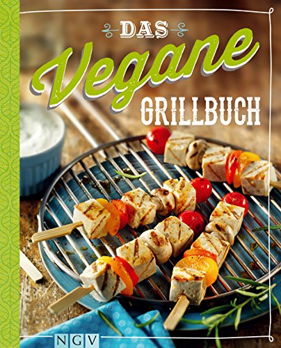 Télécharger Das vegane Grillbuch: Gesunde Trendrezepte vom Grill (German Edition) Livre eBook France