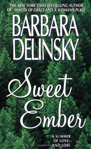 Sweet Ember: A Classic Romance of Betrayal, Passion, and a Secret Daughter Who Changes Everything