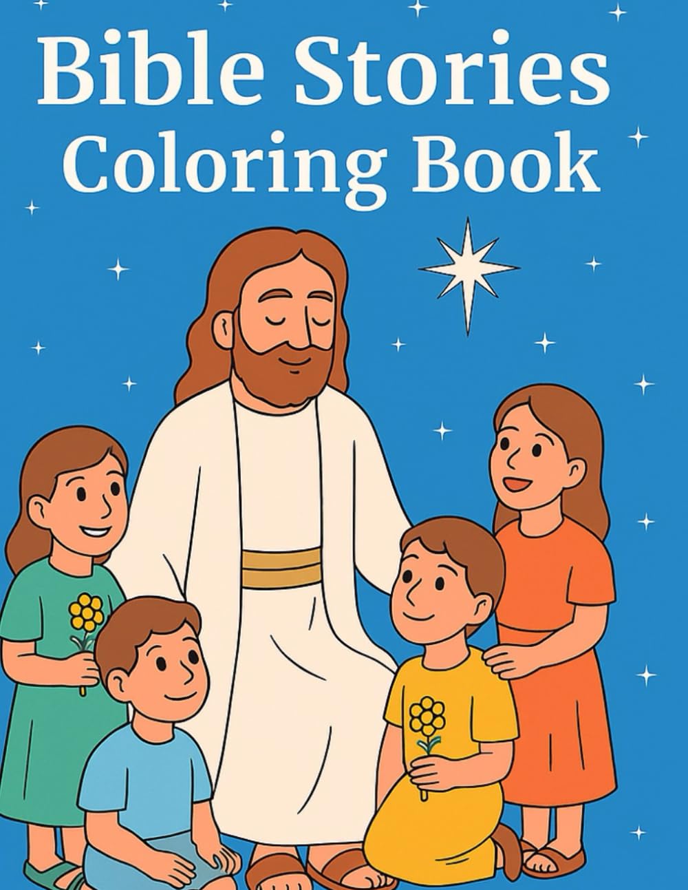 Bible Stories Coloring Book: Inspiring Scenes from the Old and New Testament for Kids — A Christian Coloring Journey of Faith, Love, and Hope