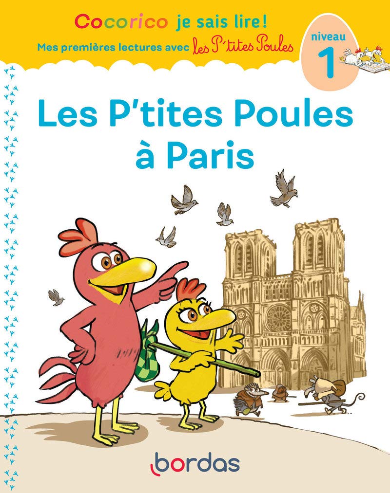 Cocorico Je sais lire ! 1res lectures avec les P'tites Poules - Les P'tites Poules à Paris Niveau 1
