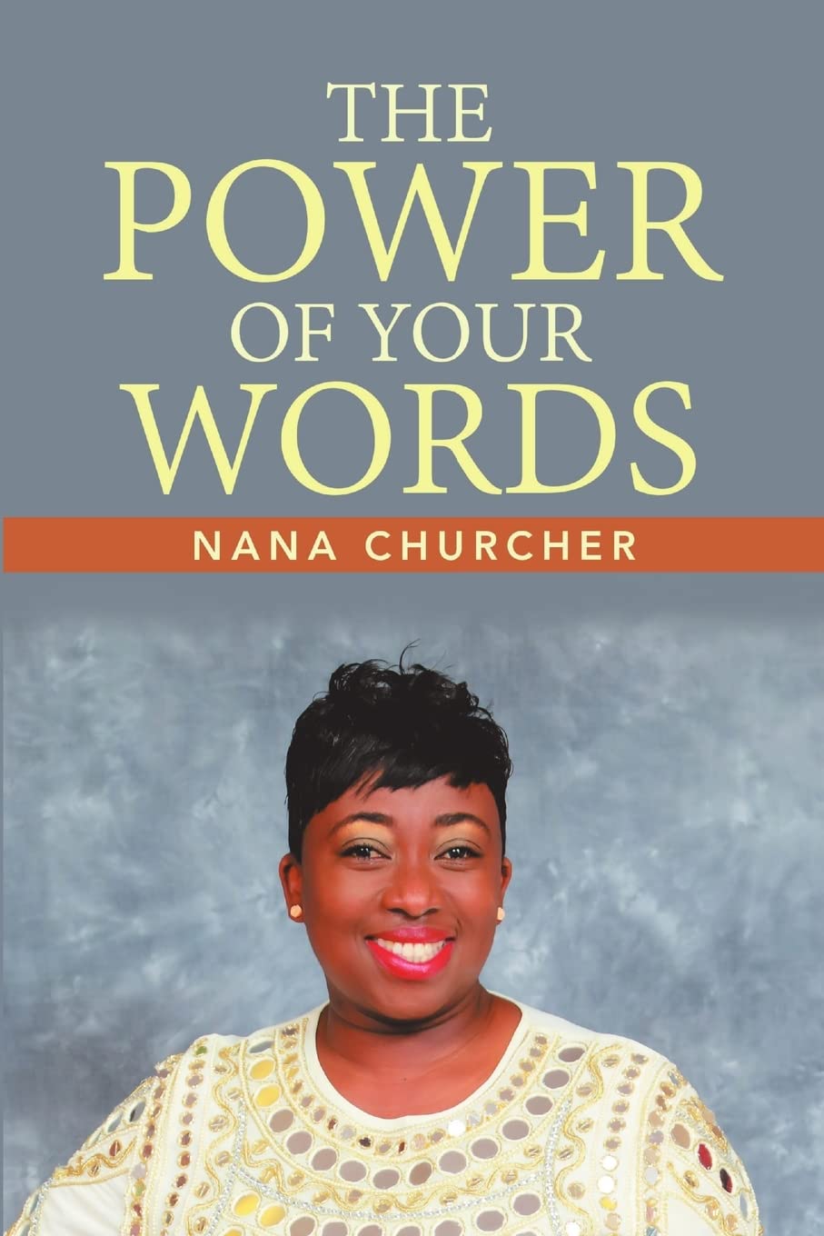 THE POWER OF YOUR WORDS