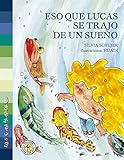 libros silvia schujer  Eso que Lucas se trajo de un sueño