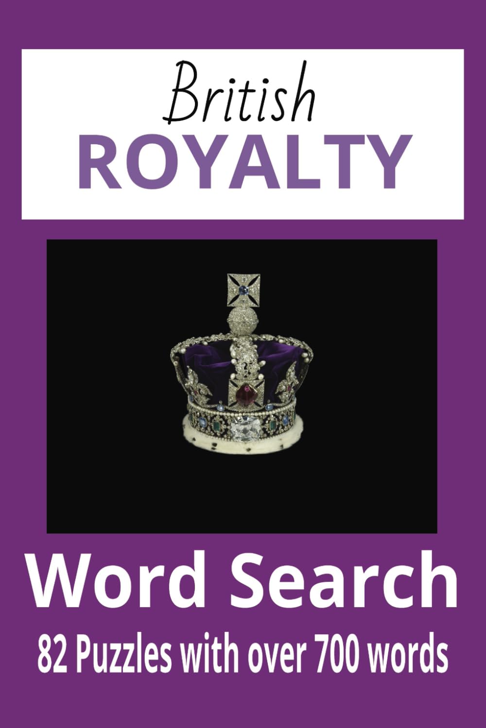 British Royal Family Word Search: A Complete Word Search Compendium of the Royal Family