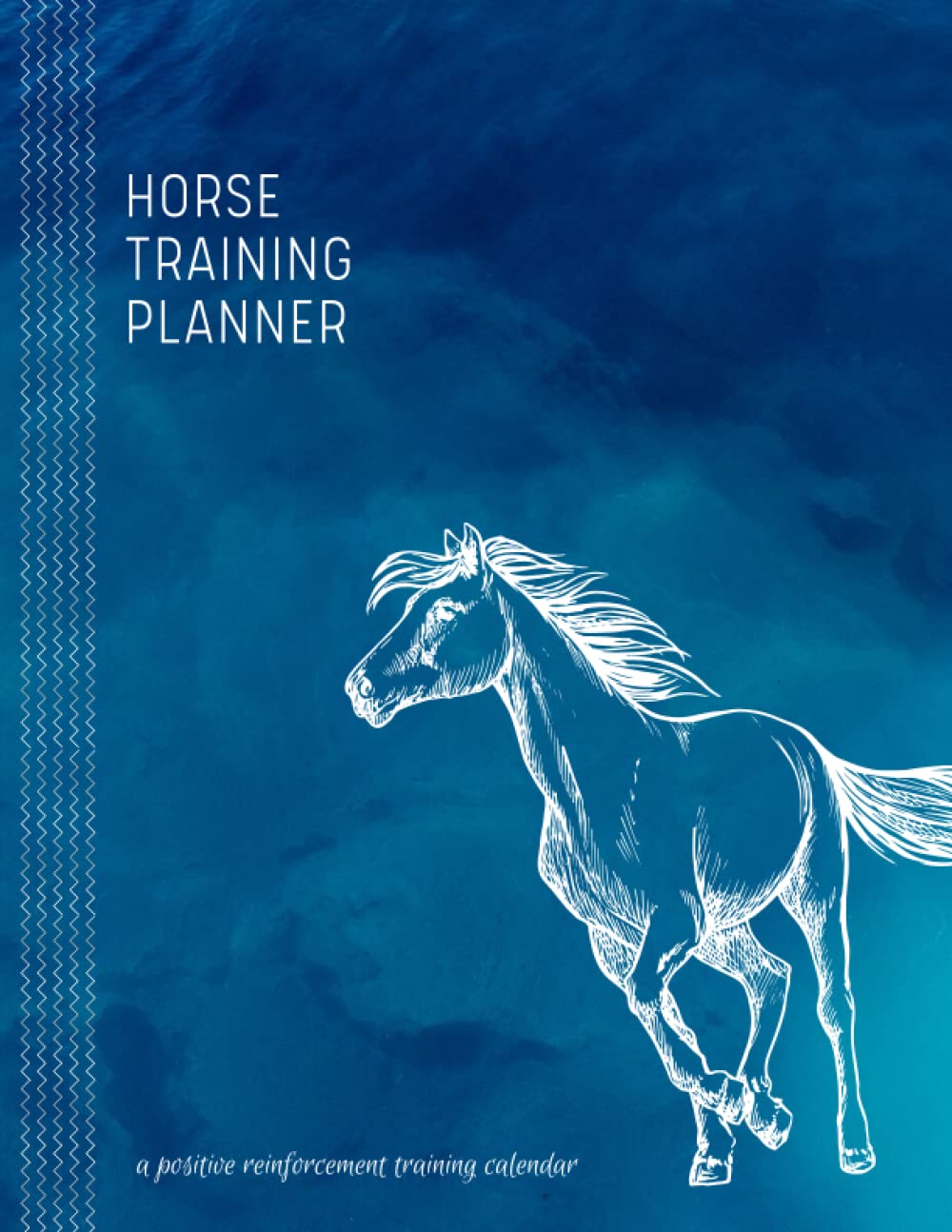 Horse Training Planner UNDATED Large 8.5x11 with Behavior Plans, Blank Calendar, Training Logs for Equine Positive Reinforcement