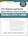 The Veterans and Active Duty Military Psychotherapy Progress Notes Planner (PracticePlanners)