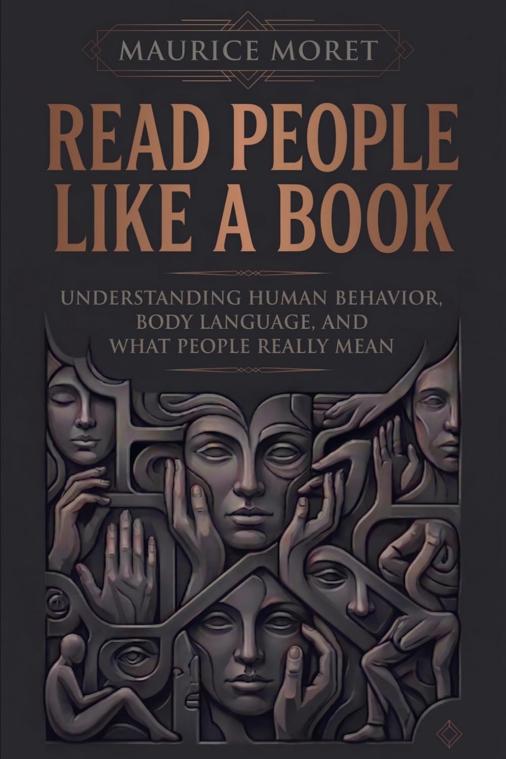 Read People Like a Book: Understanding Human Behavior, Body Language, and What People Really Mean (The Clarity Series)