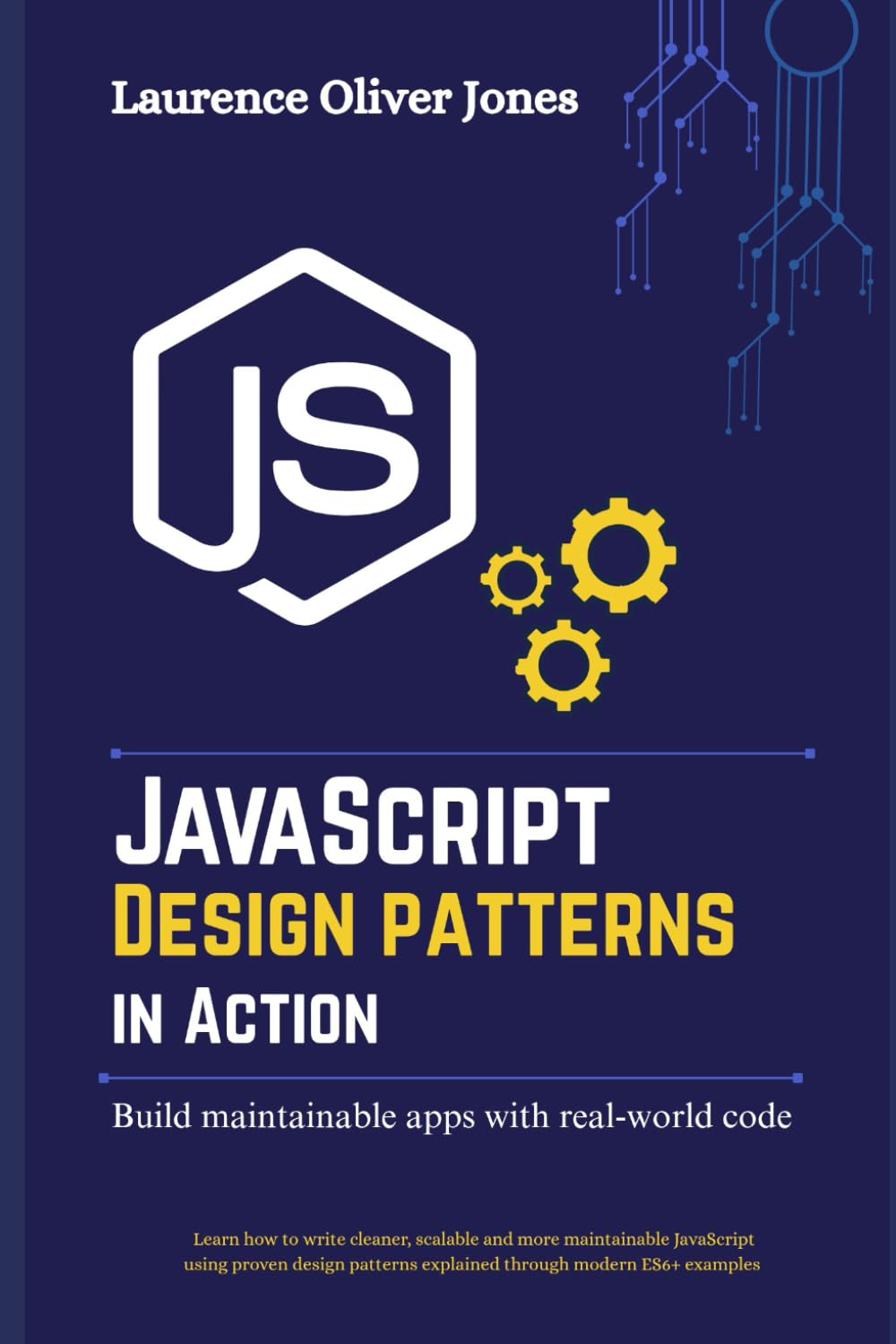 JavaScript Design Patterns in Action: Building Maintainable Apps with Real-World Code (The Modern Web Developer Series: From Fundamentals to Full Stack Mastery)