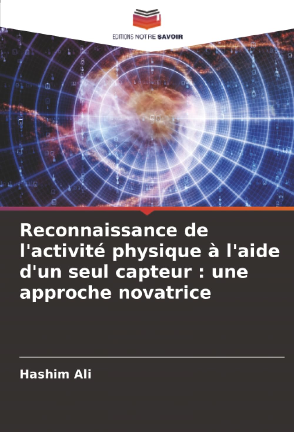 Reconnaissance de l'activité physique à l'aide d'un seul capteur : une approche novatrice