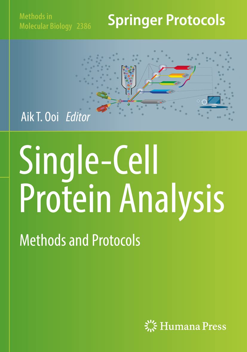 Single-Cell Protein Analysis: Methods and Protocols: 2386 (Methods in Molecular Biology, 2386)