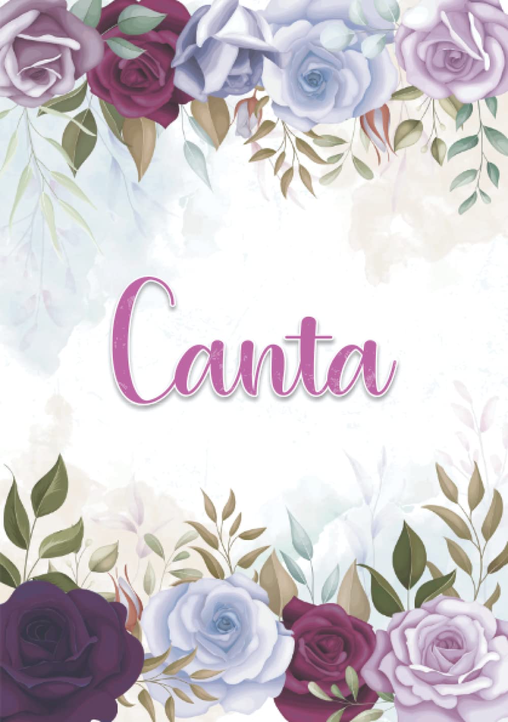 Canta: Taccuino A5 | Nome personalizzato Canta | Regalo di compleanno per moglie mamma sorella figlia ... | Design: decorazione floreale | 120 pagine a righe, piccolo formato A5 (14.8 x 21 cm)
