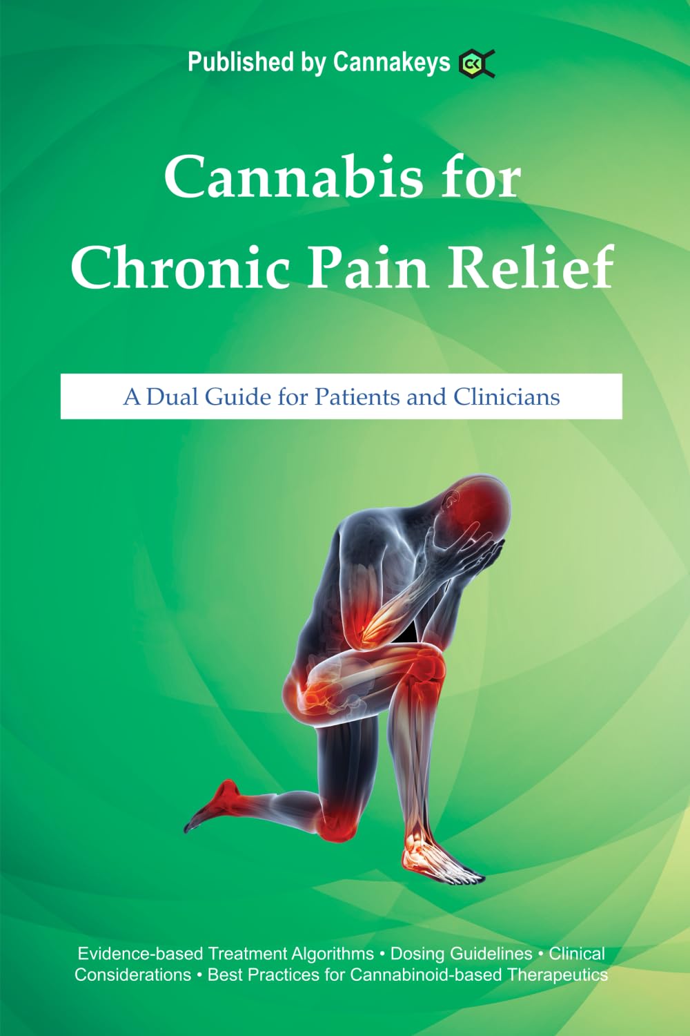Cannabis for Chronic Pain Relief: A Dual Guide for Patients and Clinicians