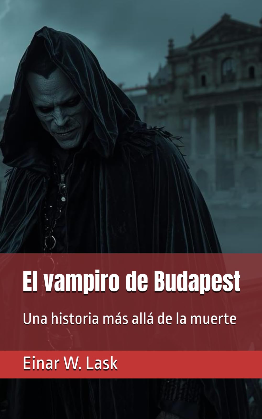 El vampiro de Budapest: Una historia más allá de la muerte