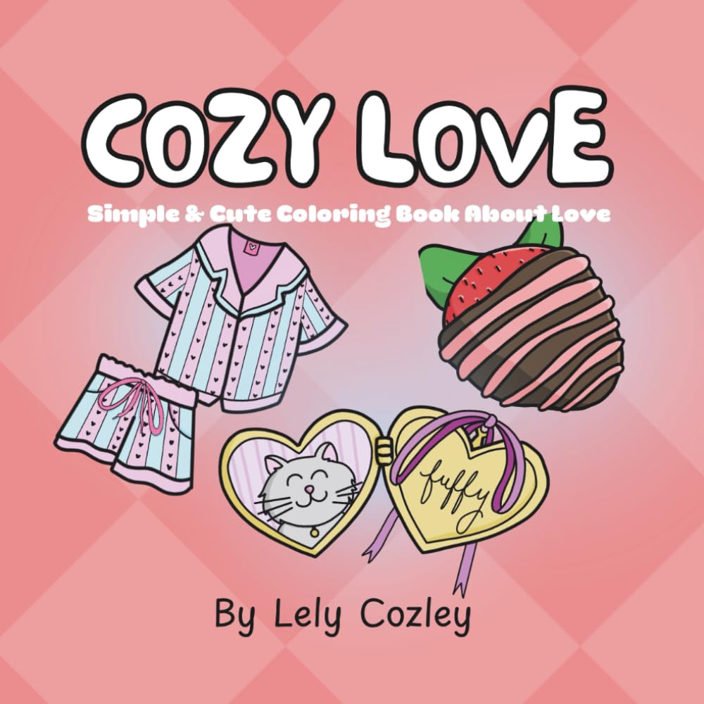 Cozy Love: Simple and Cute coloring book about Love