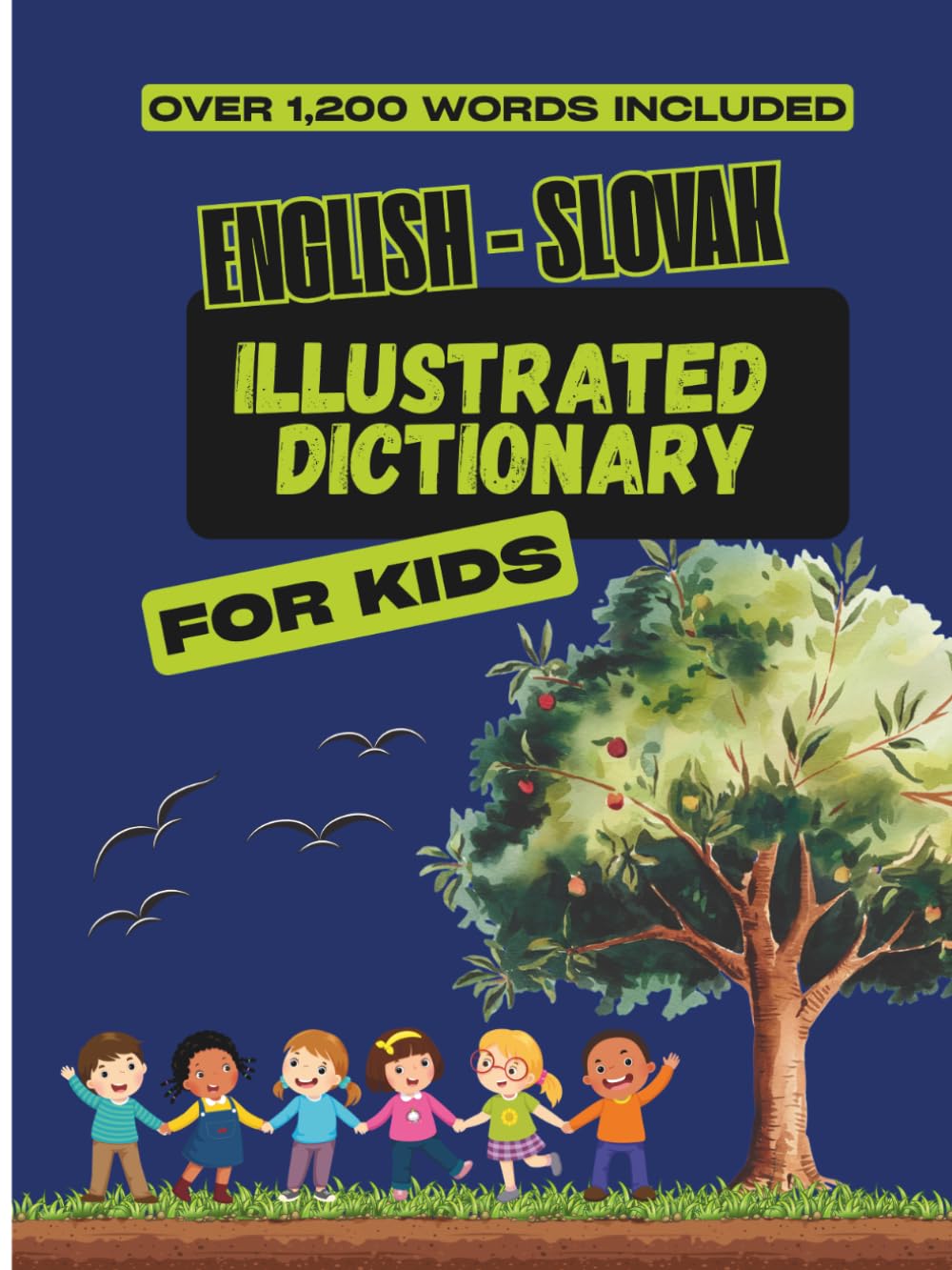 English-Slovak Illustrated Dictionary for Kids: A Bilingual Picture Dictionary with Over 1,200 Words for Children and Beginners