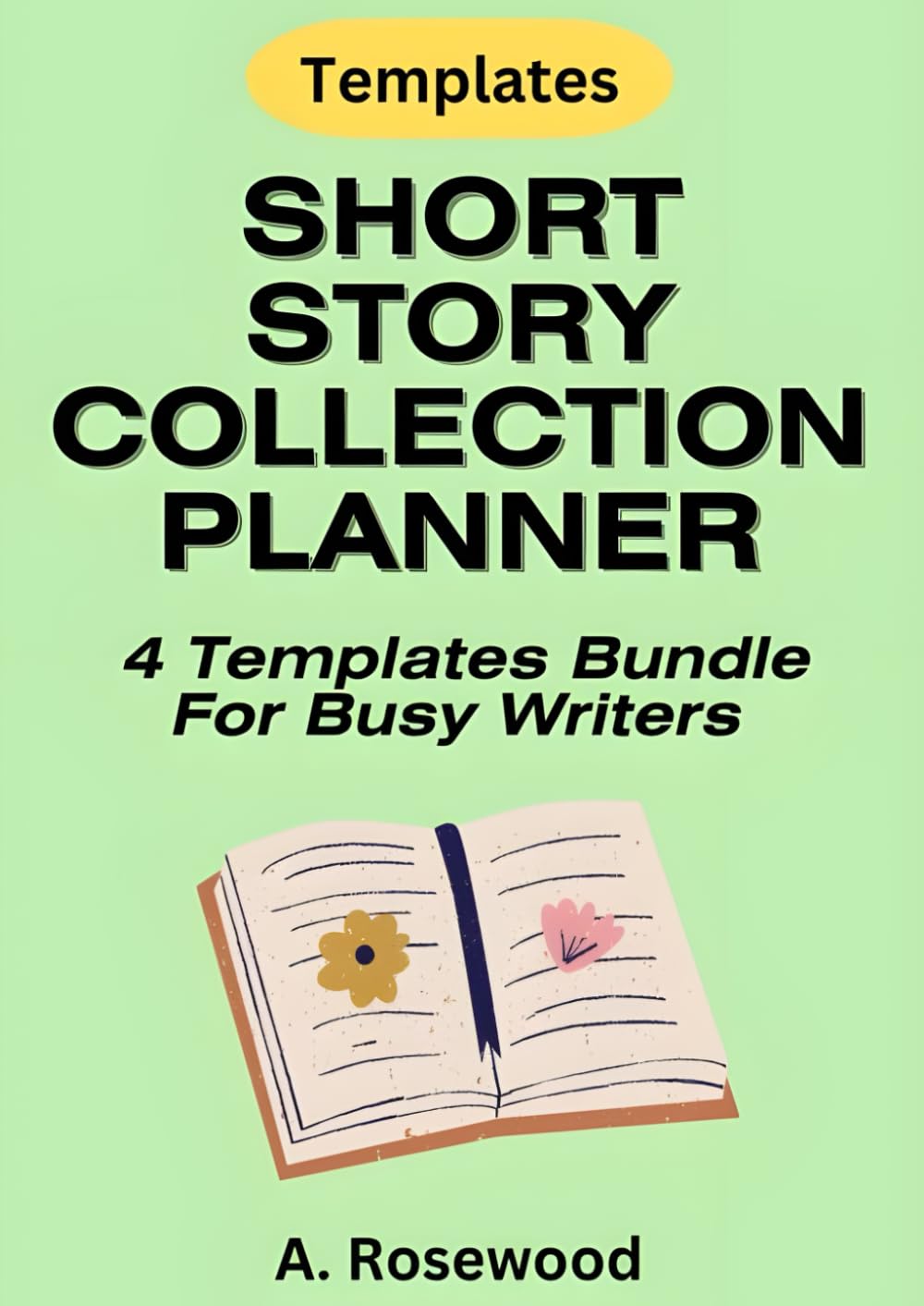 Short Story Collection Planner For Busy Writers (4 Templates Bundle) (Building A Story Series)