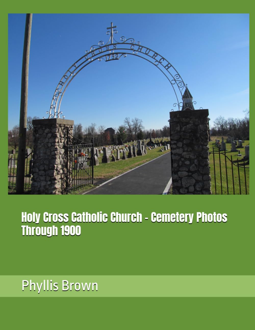 Holy Cross Catholic Church - Cemetery Photos Through 1900