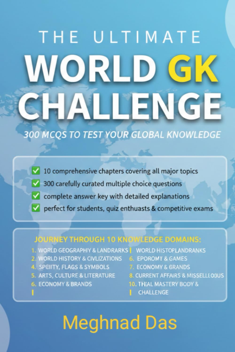 THE ULTIMATE WORLD GK CHALLENGE: 300 MCQS TO TEST YOUR GLOBAL KNOWLEDGE