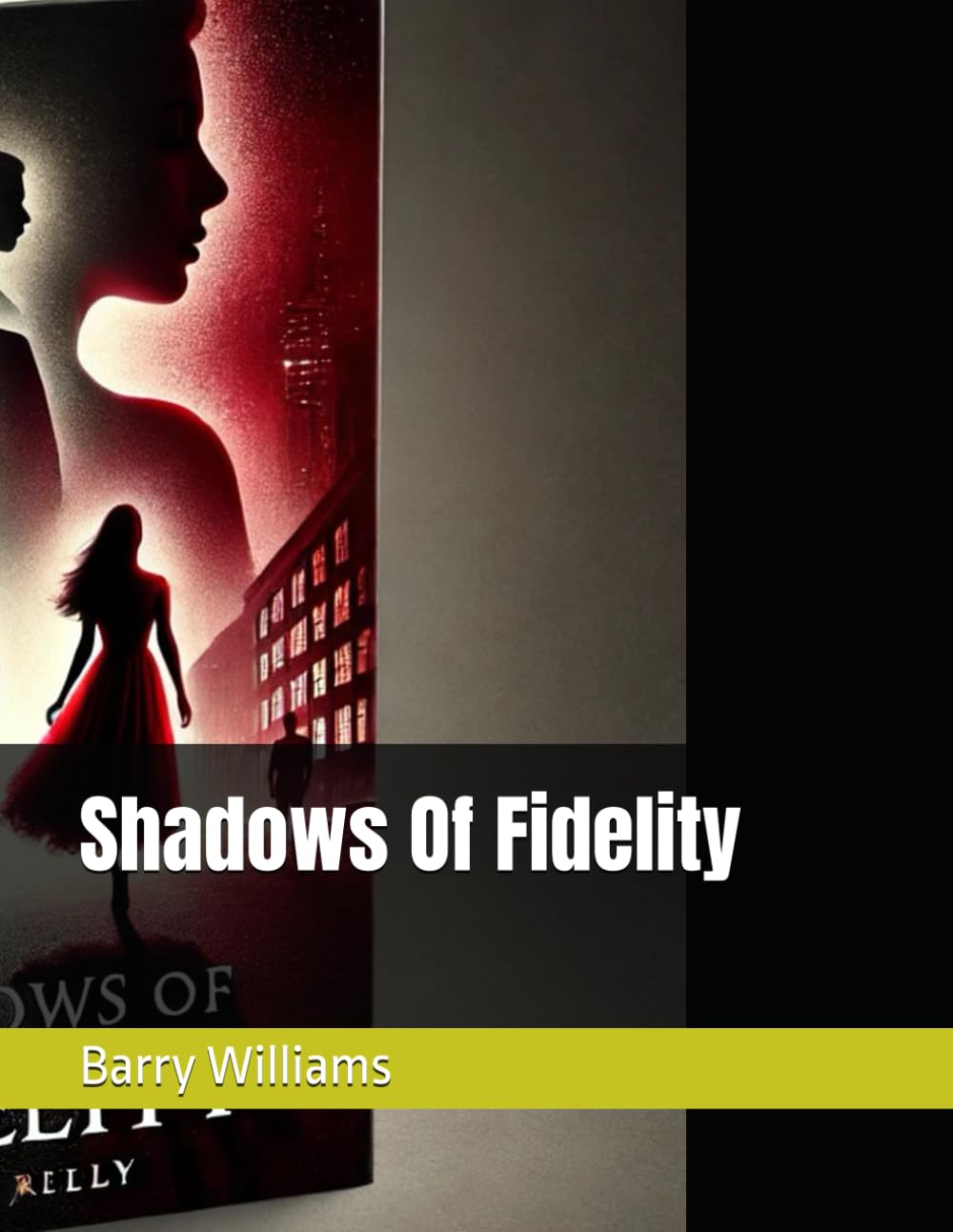 Shadows Of Fidelity: Here are some keywords for **"Shadows of Fidelity"** that can help with marketing or categorization: - Infidelity - Betrayal - Suspense - Marriage secrets