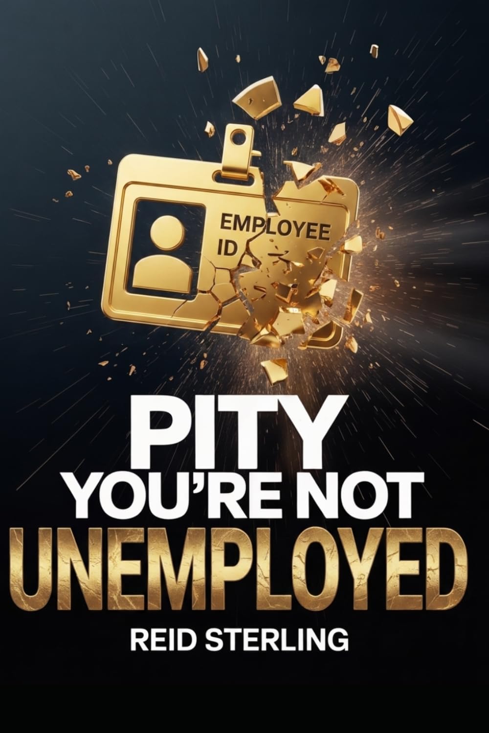 Pity You're Not Unemployed: The Severance Check Is the Seed Round Nobody Discusses - And Why the Comfortably Employed Should Be Terrified of You (Pity You're Not Series)