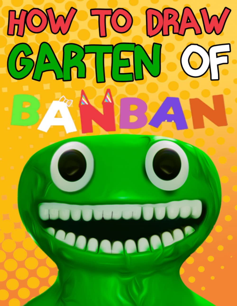 Buy How To Draw Garten Of BANBAN + Coloring pages: Escape into Banban's