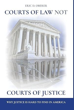 Courts of Law Not Courts of Justice
