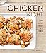 Chicken Night: Dinner Solutions for Every Day of the Week