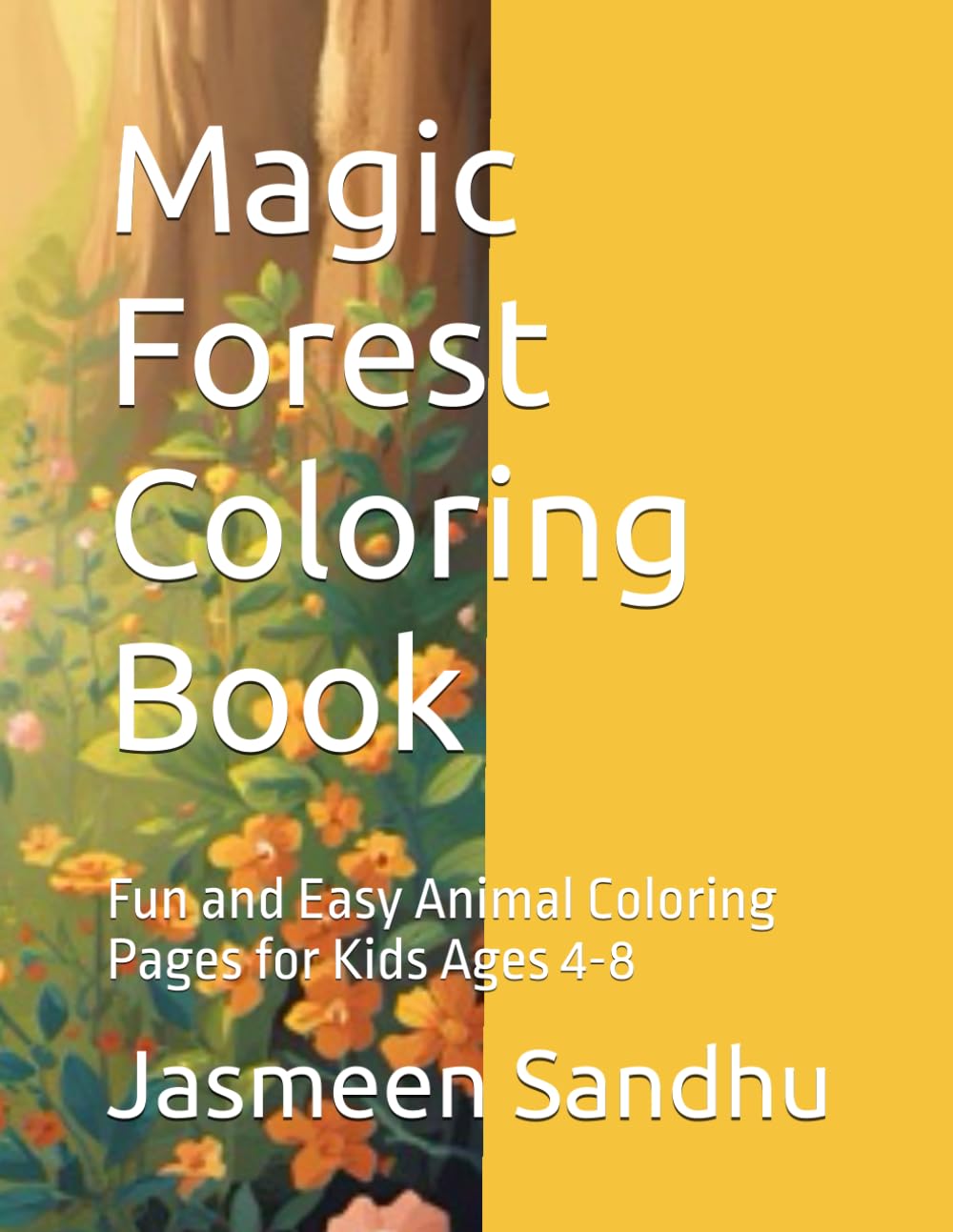 Magic Forest Coloring Book: Fun and Easy Animal Coloring Pages for Kids Ages 4-8