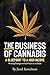 The Business of Cannabis: Blueprint To a High Income