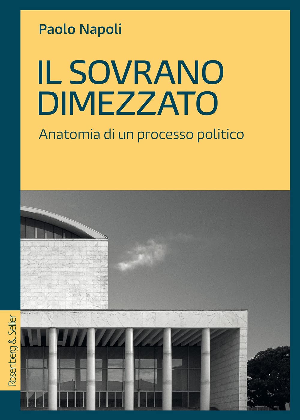 Il Sovrano Dimezzato. Anatomia Di Un Processo Politico - 4