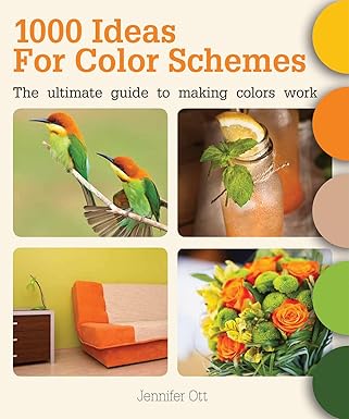 1000 Ideas for Color Schemes: The Ultimate Guide to Making