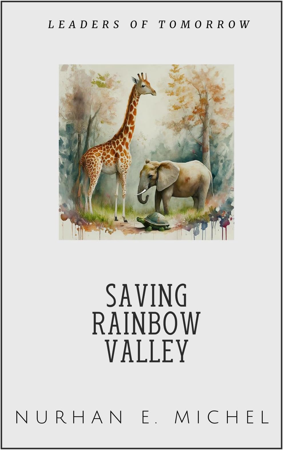 Saving Rainbow Valley: Discovering the seven Cs (Leaders of Tomorrow)