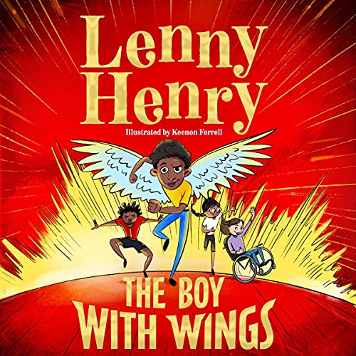 The Boy with Wings by Lenny Henry, Keenon Ferrell - illustrator episode artwork