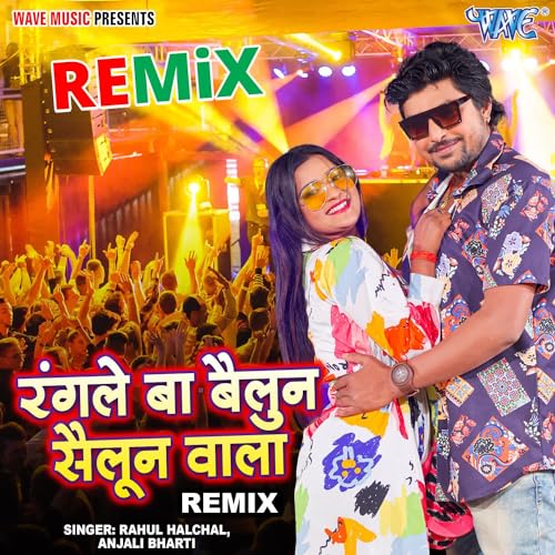 Play Rangle Ba Belun Selun Wala - Remix by Rahul Halchal & Anjali ...