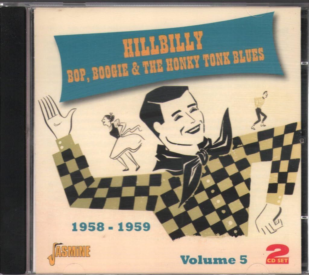 Vol. 5-Hillbilly Bop Boogie & The Honky Tonk Blue